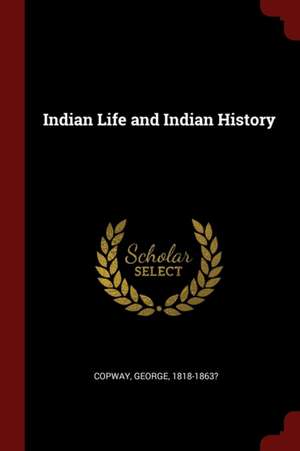 Indian Life and Indian History de George Copway