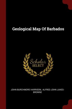 Geological Map of Barbados de John Burchmore Harrison