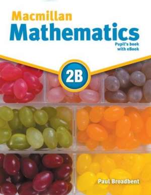 Broadbent, P: Macmillan Mathematics Level 2B Pupil's Book eb de Paul Broadbent