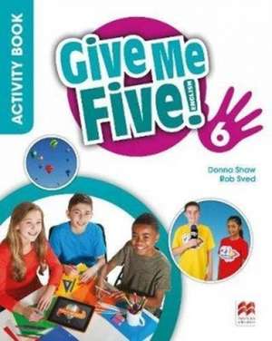 Give Me Five! Level 6 Activity Book de Donna Shaw