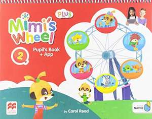 Mimi's Wheel Level 2 Pupil's Book Plus with Navio App de Carol Read