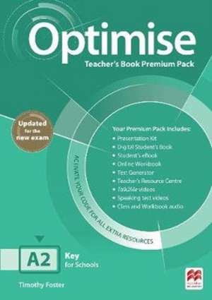 Foster, T: Optimise A2 Teacher's Book Premium Pack de Timothy John Foster