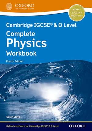 Cambridge IGCSE® & O Level Complete Physics: Workbook Fourth Edition de Sarah Lloyd