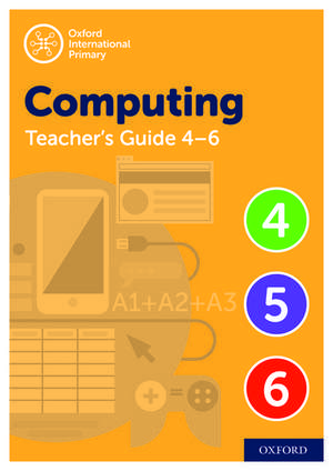 Oxford International Computing: Oxford International Computing Teacher Guide (Levels 4-6) de Alison Page