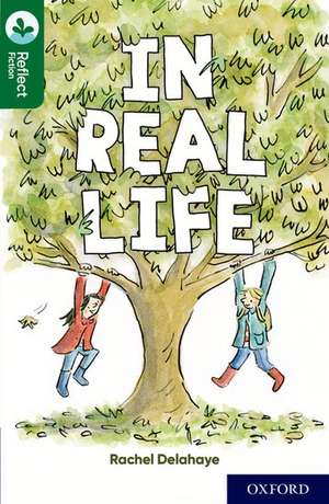 Oxford Reading Tree TreeTops Reflect: Oxford Reading Level 12: In Real Life de Nikki Gamble