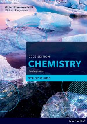 Oxford Resources for IB DP Chemistry: Study Guide de Geoffrey Neuss