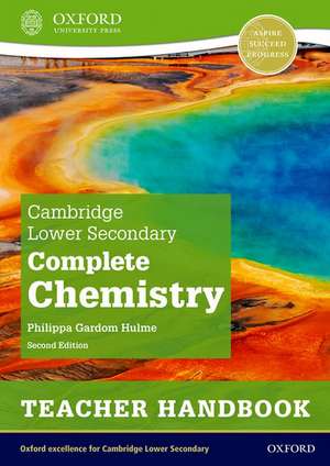 Cambridge Lower Secondary Complete Chemistry: Teacher Handbook (Second Edition) de Philippa Gardom Hulme