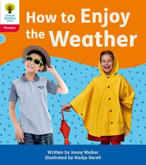 Oxford Reading Tree: Floppy's Phonics Decoding Practice: Oxford Level 4: How to Enjoy the Weather de Jonny Walker