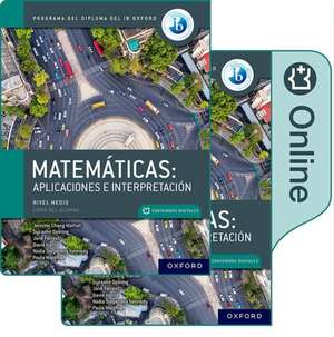 Matemáticas IB: Aplicaciones e Interpretación, Nivel Medio, Paquete de Libro Impreso y Digital de Jennifer Chang Wathall