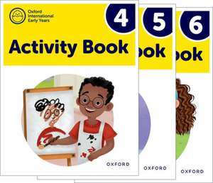 Oxford International Early Years: Activity Books 4-6 Pack de Deborah Roberts