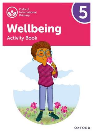 Oxford International Wellbeing: Activity Book 5 de Adrian Bethune