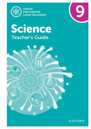 Oxford International Science: Teacher's Guide 9 de Jo Locke