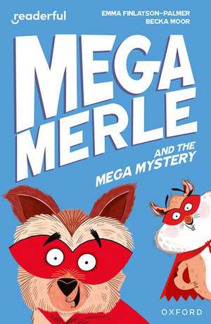 Readerful Independent Library: Oxford Reading Level 11: Mega Merle and the Mega Mystery de Becka Moor