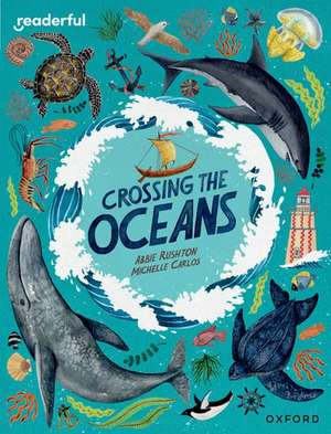 Readerful Independent Library: Oxford Reading Level 19: Crossing the Oceans de Abbie Rushton