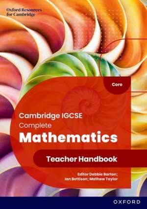 Cambridge IGCSE Complete Mathematics Core: Teacher Handbook Sixth Edition de Ian Bettison