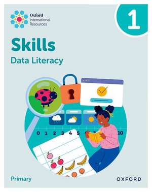 Oxford International Skills: Data Literacy: Practice Book 1 de Karen Morrison