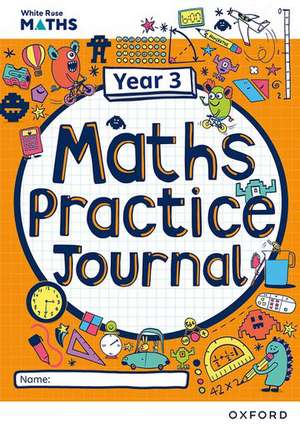 White Rose Maths Practice Journals Year 3 Workbook: Single Copy de Caroline Hamilton