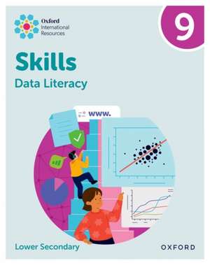 Oxford International Skills: Data Literacy: Practice Book 9 de Karen Morrison