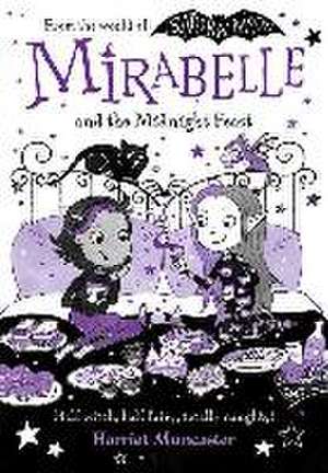 Mirabelle and the Midnight Feast de Harriet Muncaster