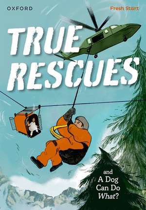 Read Write Inc. Fresh Start Readers: Book 11: True Rescues & A Dog Can Do What? de Ruth Miskin