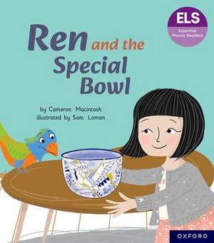 Essential Letters and Sounds: Essential Phonic Readers: Oxford Reading Level 7: Ren and the Special Bowl de Cameron Macintosh