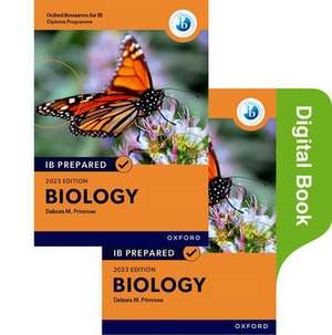 Oxford Resources for IB Diploma Programme: IB Prepared: Biology 2023 Edition (Print & Digital Book) de Debora M. Primrose