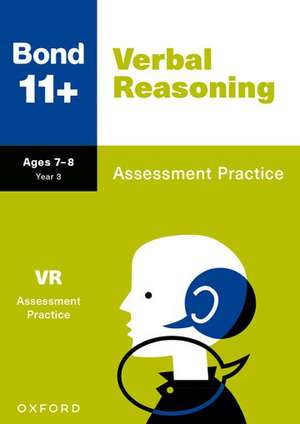 Bond 11+: Bond 11+ Verbal Reasoning Assessment Practice Age 7-8 de Jane Cooney