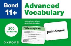 Bond 11+: Bond 11+ Advanced Vocabulary Flashcards for Ages 9-11: 200 flashcards ready for the 2025 exams de Bond 11+