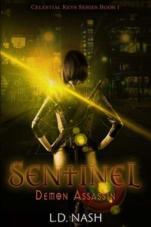 Sentinel: Demon Assassin de L. D. Nash