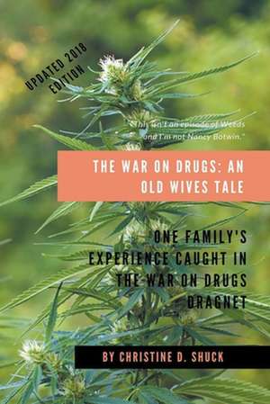 The War on Drugs de Christine D. Shuck