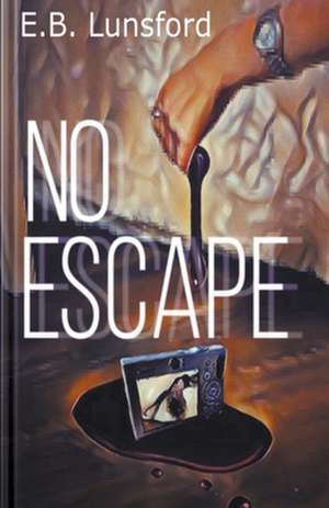 No Escape de E. B. Lunsford