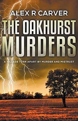 The Oakhurst Murders Duology de Alex R Carver