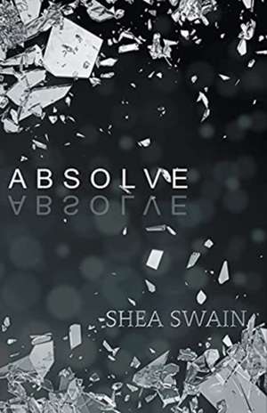 Absolve de Shea Swain