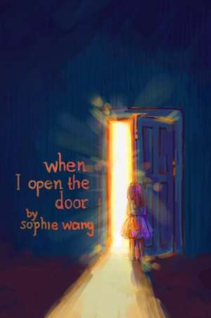 When I Open the Door de Sophie Wang