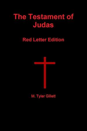 The Testament of Judas Red Letter Edition de M. Tyler Gillett