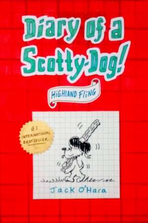 Diary of a Scotty-Dog! Highland-Fling de Jack O'Hara