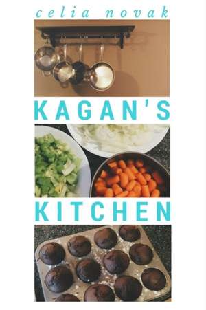 Kagan's Kitchen de Celia Novak