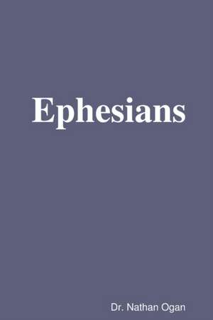 Ephesians de Nathan Ogan