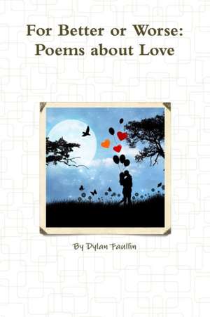 For Better or Worse de Dylan Faullin