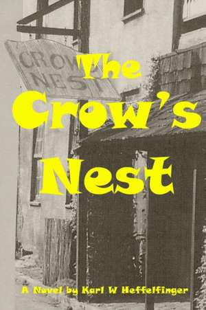 The Crow's Nest de Karl W Heffelfinger