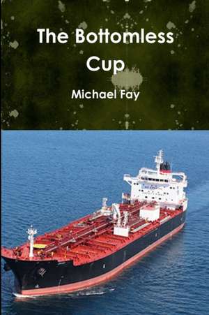 The Bottomless Cup de Michael Fay
