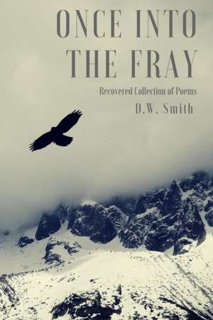 Once into the Fray de D. W. Smith