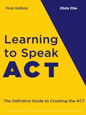 Learning to Speak ACT de Chris Cho