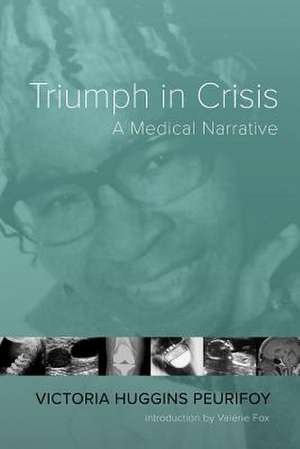 Triumph in Crisis de Peurifoy, Victoria Huggins