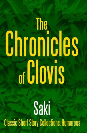 The Chronicles of Clovis de Saki