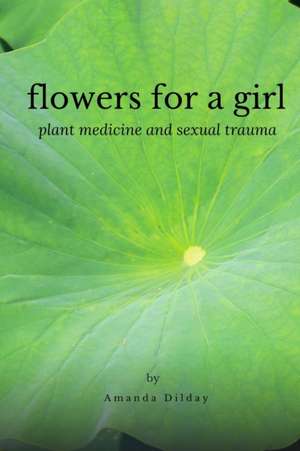 Flowers for a Girl de Amanda Dilday