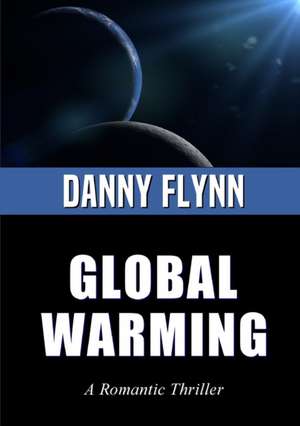 Global Warming de Danny Flynn