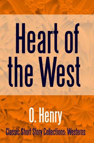 Heart of the West de O. Henry