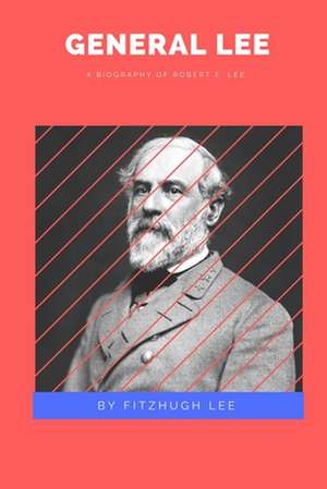 General Lee de Fitzhugh Lee