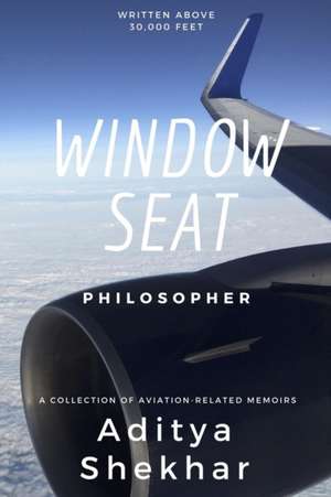 Window Seat Philosopher de Aditya Shekhar